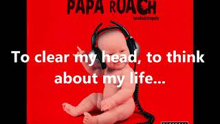 Papa Roach  Decompression Period Lyrics [upl. by Quiteris]