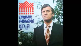 Tihomir Paunovic  Volujsko kolo  Audio 1974 HD [upl. by Adriaens476]