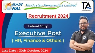 HAL Recruitment for HR Finance amp other Executive PostHAL Recruitment 2024 through Lateral Entry [upl. by Sperling724]