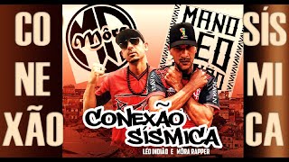 Conexão Sísmica  Mano Léo Indião Ft MÔRA Rapper Official Music Video [upl. by Eenet205]