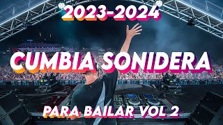 MIX CUMBIAS SONIDERAS 2023👌CUMBIA SONIDERA PARA BAILAR 💃🕺VOL 2❗️20232024 [upl. by Loughlin498]