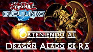 Obteniendo al Dragón Alado de Ra  YuGiOh DUEL LINKS [upl. by Suryt]