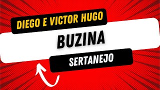 DANÇANDO SERTANEJO  DIEGO E VICTOR HUGO  BUZINA [upl. by Andrus]