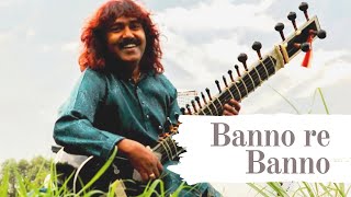 Banno Re Banno Meri  Sitar Cover Surmani Agni Verma [upl. by Cort]