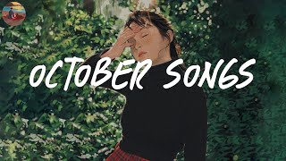 October songs that will help you enjoy October vibes  Morning songs 🌼 [upl. by Eserehc]