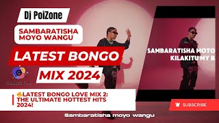 ❤️2024 Latest Bongo Love Songs Video Mix 2 Jay Melody Sambaratisha bongomix love jaymelody [upl. by Nissensohn]