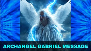 Archangel Gabriel Message  World Enlightenment  Archangels and Angels Message [upl. by Aidan29]