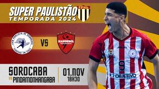 SOROCABA x PINDAMONHANGABA  Super Paulistão 2024  Sexta 011124 [upl. by Langdon]