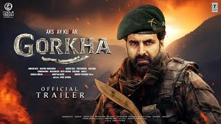 Gorkha  Official Trailer  Akshay Kumar  Sanjay Dutt Kiara Advani Sanjay Singh Rajesh K Updates [upl. by Auburta506]