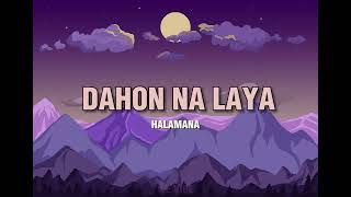 DAHON NA LAYA  HALAMANA [upl. by Delmore]