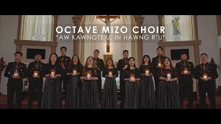 OCTAVE MIZO CHOIR  AW KAWNGTE U INHAWNG RU OFFICIAL MUSIC VIDEO [upl. by Teressa]