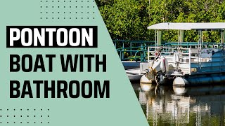 Pontoon Boat with Bathroom  My Cruiser Life [upl. by Pironi]