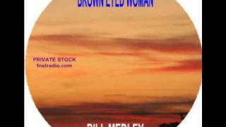 Bill Medley  Brown Eyed Woman [upl. by Hidie]