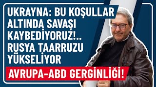 UKRAYNA BU KOŞULLAR ALTINDA SAVAŞI KAYBEDİYORUZRUSYA TAARRUZU YÜKSELİYOR AVRUPAABD GERGİNLİĞİ [upl. by Karilla233]