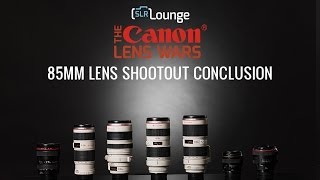 Canon 70200 vs 85mm Lenses Conclusion  The SLR Lounge Canon Lens Wars Series Episode 12 [upl. by Palecek753]