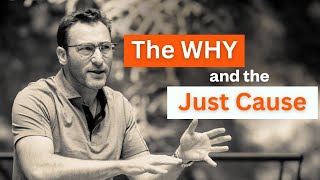 What is the difference between a WHY and a Just Cause  Simon Sinek [upl. by Sidalg]