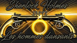 Livre audio vivant🎧 Les hommes dansants 🎧 Sherlock Holmes [upl. by Oiramrej908]