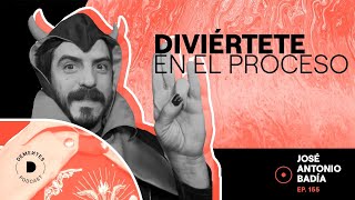 Diviértete en el proceso  José Antonio Badía  DEMENTES PODCAST 155 [upl. by Nereus]