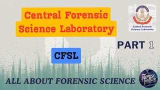 Central Forensic Science Laboratory CFSL  Forensic science  Part  1  TANVI [upl. by Ibrab633]