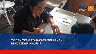 TK dan TKBM Zonakata Terapkan Pendidikan Inklusif [upl. by Bolme]