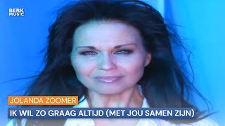 Jolanda Zoomer  Ik Wil Zo Graag Altijd Met Jou Samen Zijn [upl. by Neram192]