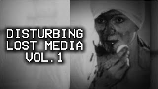 Disturbing Lost Media Vol 1 [upl. by Naujd907]