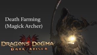 Dragons Dogma Dark Arisen  Death Farming Magick Archer [upl. by Anse152]