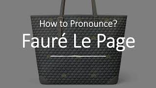 How to Pronounce Fauré Le Page French Brand [upl. by Irabaj]