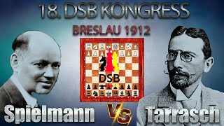 Rudolf Spielmann Vs Siegbert Tarrasch 🏆 18 DSB Kongress 1912 Breslau 🏆 C25 Wiener Partie  660 [upl. by Chadd]