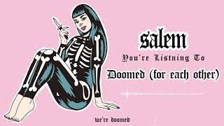 Salem  Doomed for each other Official Audio [upl. by Hilda]