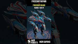 Freedom Fafnir  Freedom Skadi  Range 600 m  War Robots  WR  HGR GAMING [upl. by Helfand]