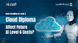 Does Enrolling in Level 3 Cloud Diploma Affect Future AI Level 6 Costs  AL NAFI [upl. by Eened]