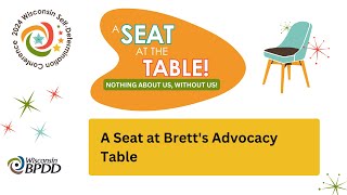 2024 SelfDetermination Conference A Seat at Bretts Advocacy Table [upl. by Dickerson]