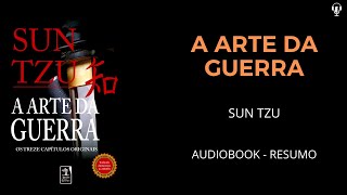 A Arte da Guerra  Sun Tzu  Audiobook RESUMO [upl. by Lezah]