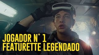 JOGADOR N˚ 1 E A MAGIA DE STEVEN SPIELBERG  Featurette Legendado [upl. by Hepsibah]