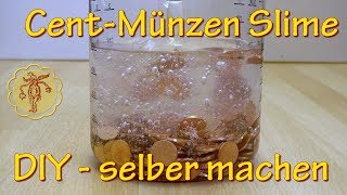 Slime 1Cent Münzen Slime  selber machen  DIY [upl. by Katine]