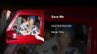 Save Me  XXXTENTACION verse only [upl. by Schlenger]