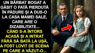 UN BĂRBAT BOGAT A GĂSIT O FATĂ PIERDUTĂ ÎN PĂDURE ȘI A DUSO LA CASA MAMEI SALE CARE ARE O DIZABI [upl. by Mccollum]