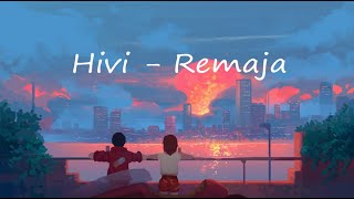 Hivi  Remaja lirik [upl. by Ennayhc974]