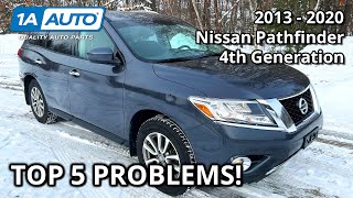 Top 5 Problems Nissan Pathfinder SUV 20132020 4th Generation [upl. by Sprague]