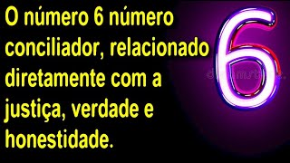 🔥 NUMEROLOGIA SIGNIFICADO NUMERO 6 O Número 6 e Suas Influências na Numerologia [upl. by Einaeg]