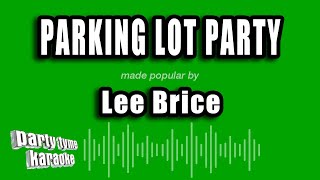 Lee Brice  Parking Lot Party Karaoke Version [upl. by Anitsirt974]