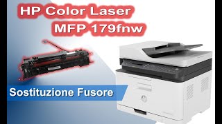 HP Color Laser MFP 179fnw 4ZB97A sostituzione fusore [upl. by Eittocs]