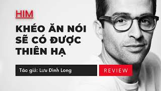 Review quyển sách quotKhéo ăn nói sẽ có được thiên hạquot  Digital Marketing via HIM [upl. by Aicilegna]