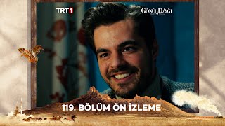 Gönül Dağı 119 Bölüm Ön İzleme trt1 [upl. by Ygiaf]