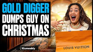 GOLD DIGGER Dumps Guy On Christmas She Lives To Regret It  Illumeably [upl. by Ollecram]