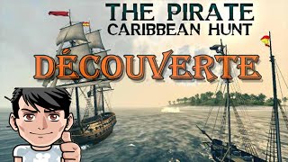 The Pirate Caribbean Hunt  découverte  FR [upl. by Karilynn]