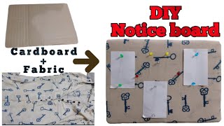 How to make a Notice Board at Home  DIY Pin Board  Display Board from Cardboard and Fabric [upl. by Rambort]