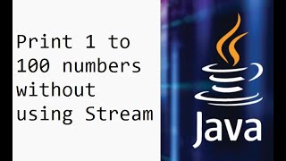 Java  Printing numbers from 1 to 100 using for loop [upl. by Rufina382]