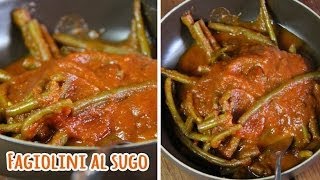 FAGIOLINI AL SUGO  green beans in tomato sauce sub eng [upl. by Barbra]